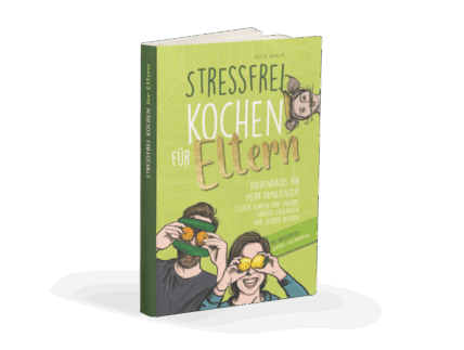 Stressfrei kochen für Eltern