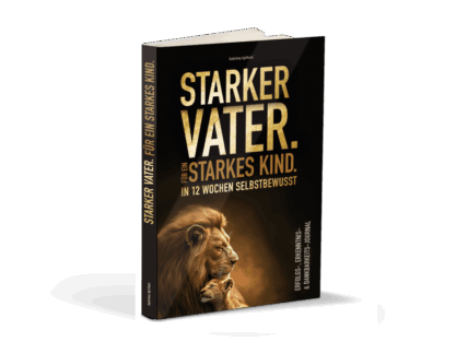 Erfolgsjournal Starkter Vater für ein starkes Kind.